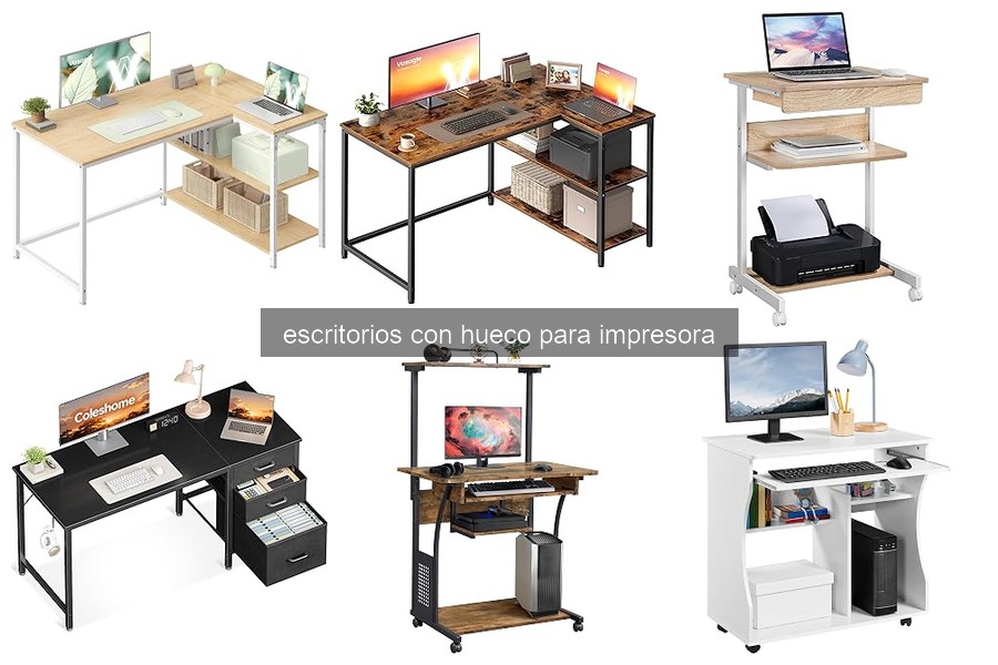 Cómo elegir el mejor escritorio con hueco para impresora