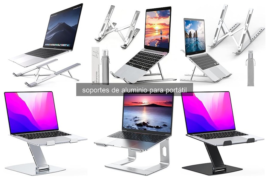 Comparativa de los Mejores Soportes de Aluminio para Portátil 2023