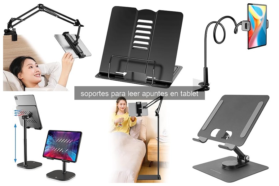 Guía para usar soportes de tablet y leer apuntes efectivamente