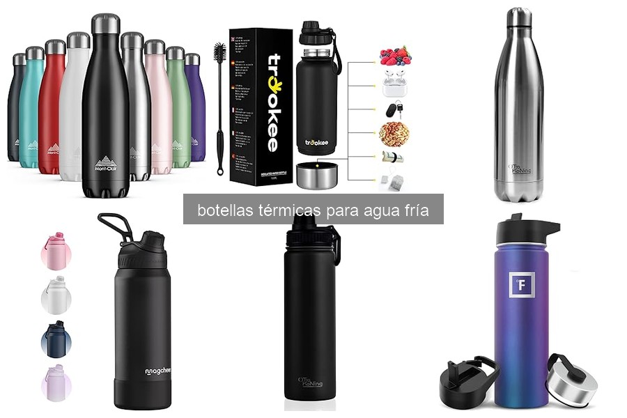 Ventajas de usar botellas térmicas para agua fría